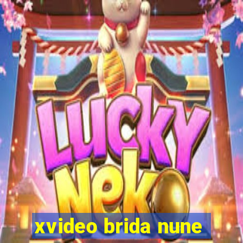 xvideo brida nune